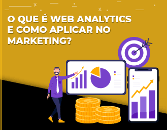 O que é Web Analytics e como aplicar no marketing?