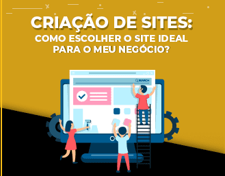 Criação de Sites: como escolher o site ideal para o meu negócio?