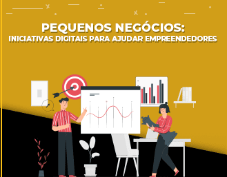 Pequenos negócios: iniciativas digitais para ajudar empreendedores