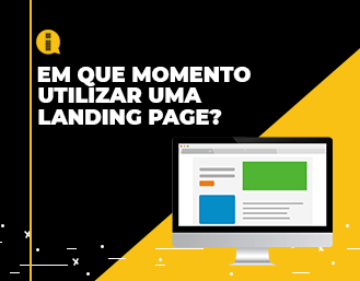 Em que momento utilizar uma Landing Page?