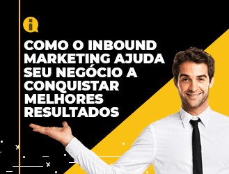 Como o Inbound Marketing ajuda seu negócio a conquistar melhores resultados