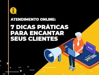 Atendimento online: 7 dicas práticas para encantar seus clientes