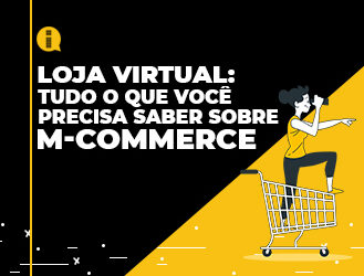 Loja virtual: tudo o que você precisa saber sobre M-commerce