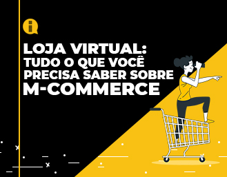 Loja virtual: tudo o que você precisa saber sobre M-commerce