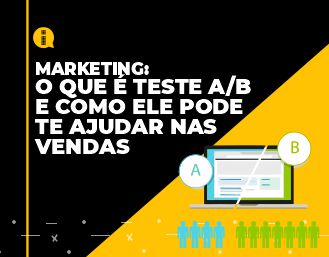 O que é Teste A/B e como ele pode te ajudar nas vendas