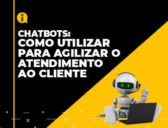 Chatbots – Como utilizar para agilizar o atendimento ao cliente