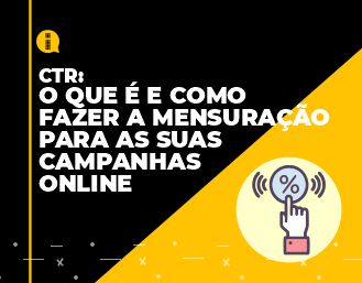 CTR: o que é e como fazer a mensuração para as suas campanhas online