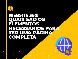 Website 360 – Quais são os elementos necessários para ter uma página completa