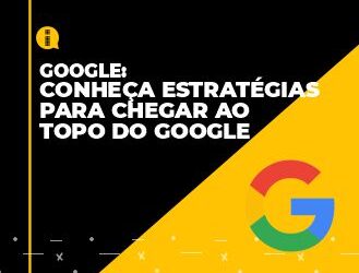 Conheça estratégias para chegar ao topo do Google