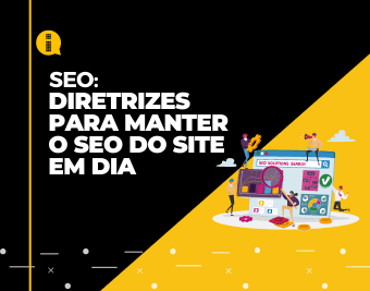 SEO – diretrizes para manter o SEO do site em dia￼