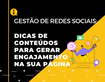 Dicas de conteúdos para gerar engajamento na sua página