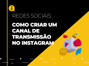 Como criar um canal de transmissão no Instagram