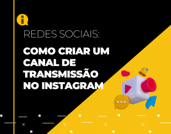 Como criar um canal de transmissão no Instagram