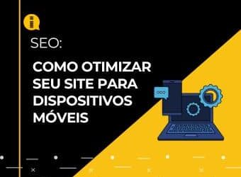 Como otimizar seu site para dispositivos móveis